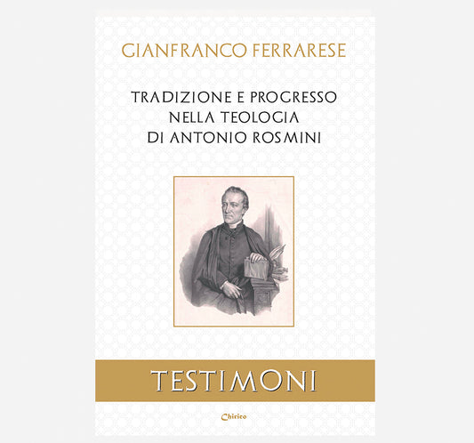 Tradizione e progresso nella Teologia di Antonio Rosmini