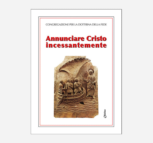 Annunciare Cristo incessantemente - Chirico
