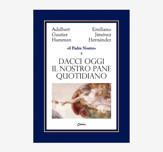 Dacci oggi il nostro pane quotidiano - Chirico