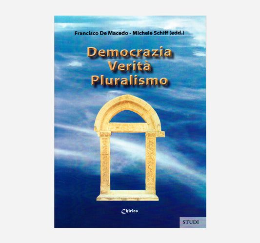 Democrazia Verità Pluralismo