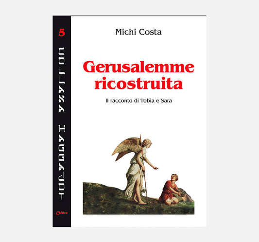 Gerusalemme ricostruita<p> Il racconto di Tobia e Sara</p> - Chirico