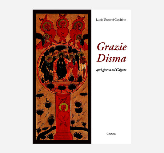 Grazie Disma quel giorno sul Golgota - Chirico
