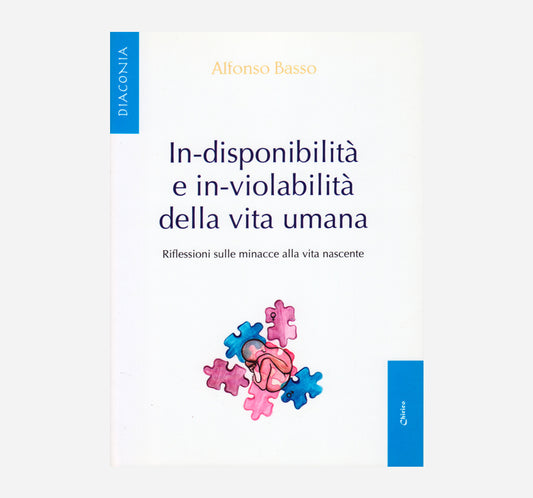 In-disponibilità e in-violabilità della vita umana - Chirico