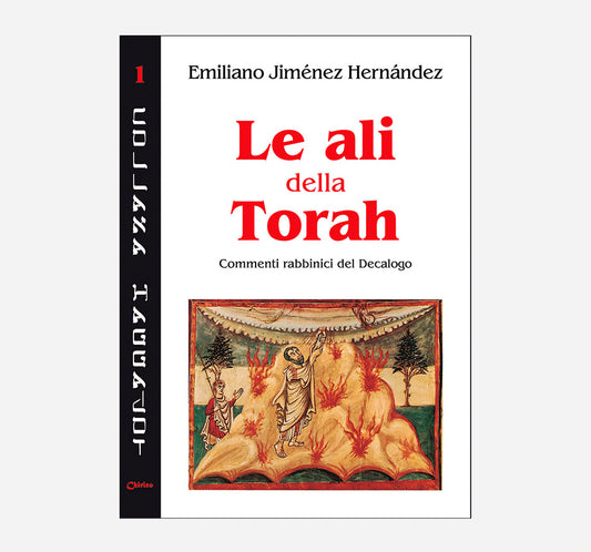 Ali della Torah. Commenti rabbinici del Decalogo (le)