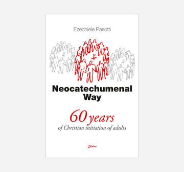 Neocatechumenal Way 60 years of Christian initiation of adults