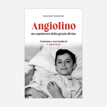 Angiolino un capolavoro della grazia divina