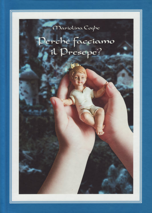 Perchè facciamo il presepe?