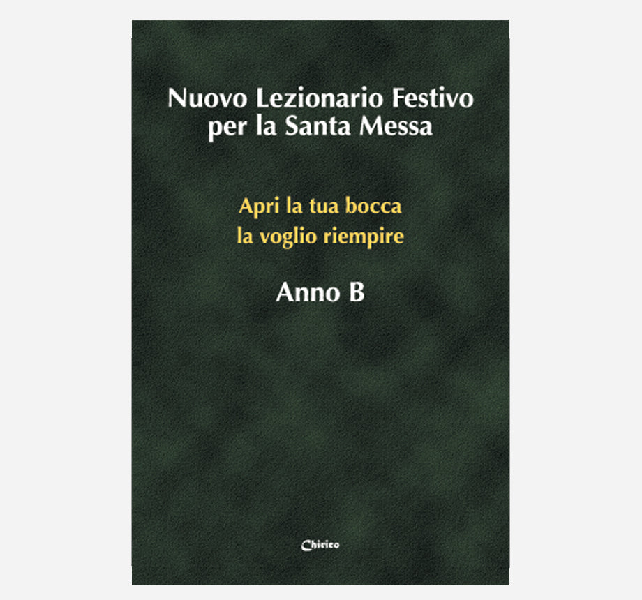 Nuovo Lezionario Festivo per la Santa Messa (Anno B) - Chirico